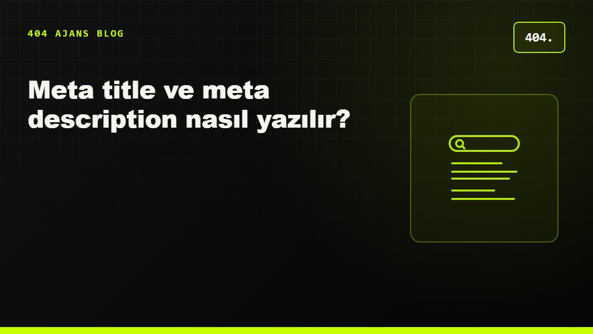 Meta title ve meta description nasıl yazılır?