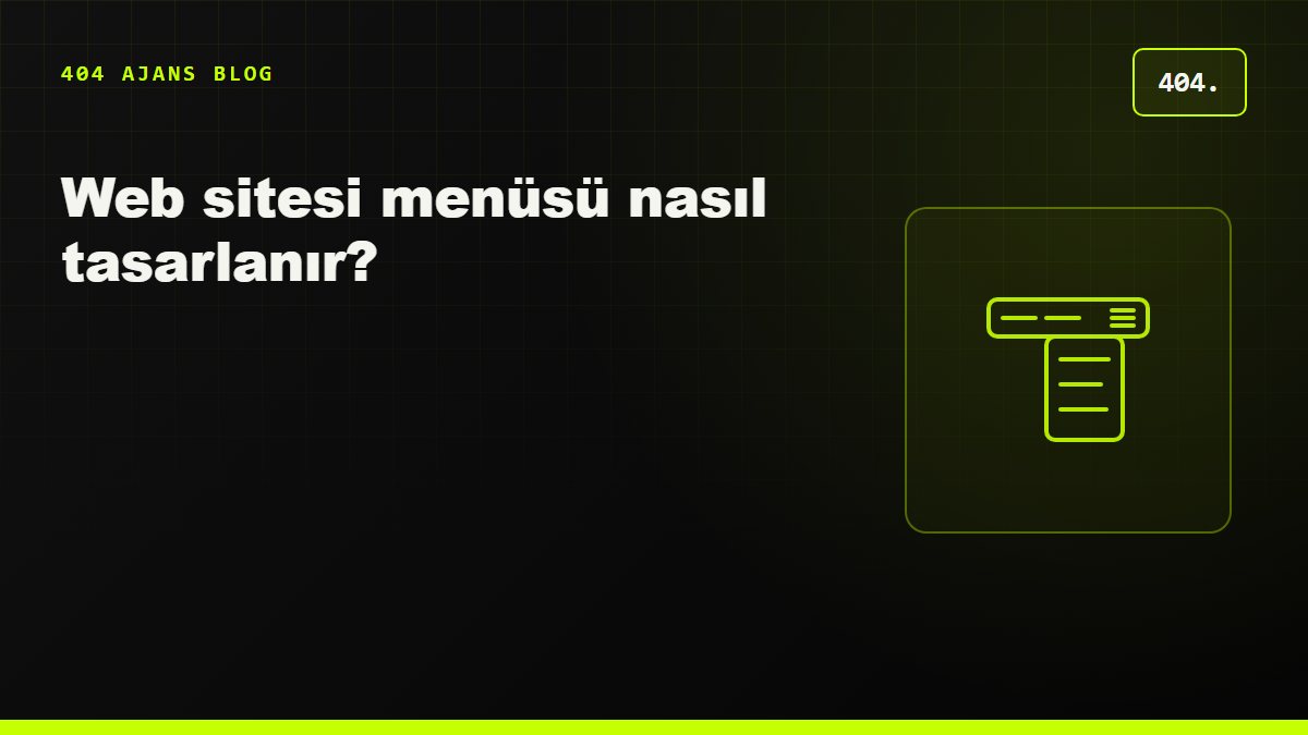 Web sitesi menüsü (navigasyon) nasıl tasarlanır?