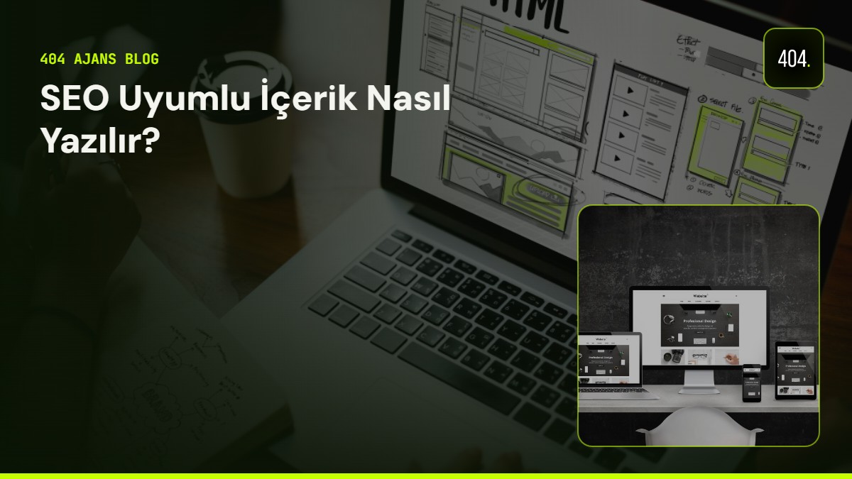 SEO Uyumlu İçerik Nasıl Yazılır?