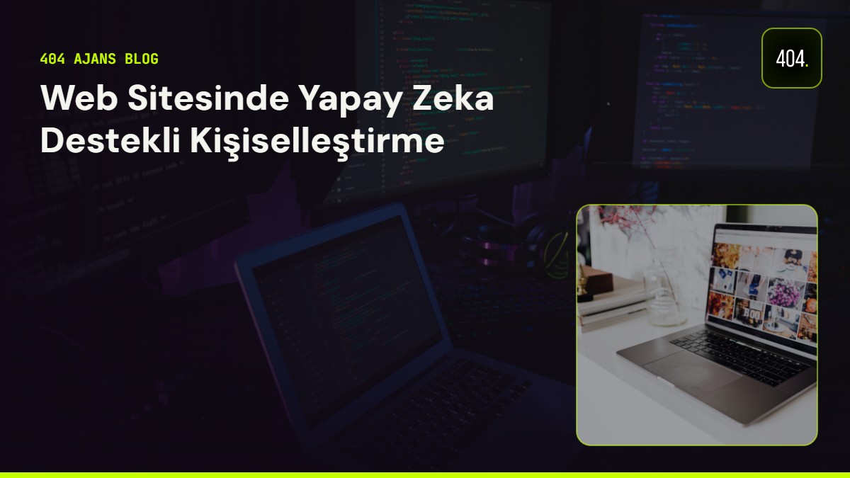 Web Sitesinde Yapay Zeka Destekli Kişiselleştirme